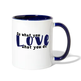 Love What You Do Coffee Mug